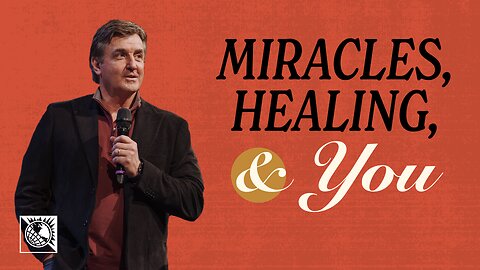 Miracles, Healing, and You