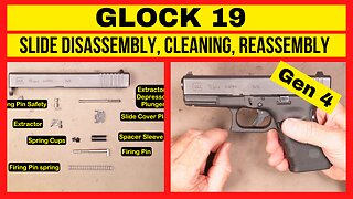Glock 19 Gen 4 Slide Disassembly, Cleaning, & Reassembly