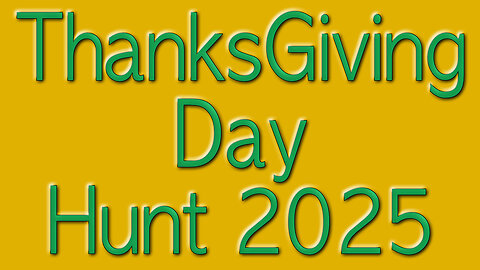 Thanksgiving Day Hunt 2025
