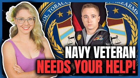 Navy Veteran Framed by ATF NEEDS YOUR HELP!