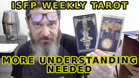 ISFP Weekly Tarot More Information Is Needed Before Understanding