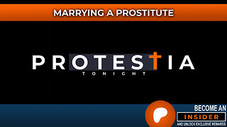 Protestia Tonight: Marrying a Prostitute