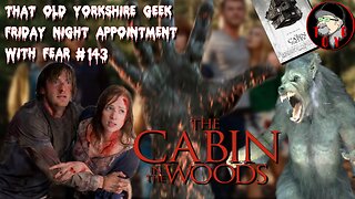 TOYG! Friday Night Appointment With Fear #143 - The Cabin in the Woods (2011)