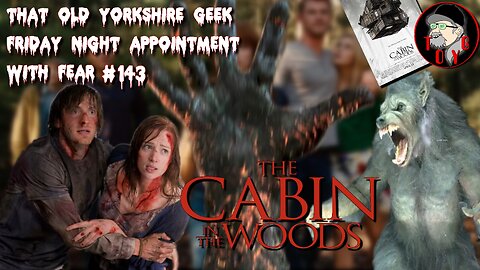 TOYG! Friday Night Appointment With Fear #143 - The Cabin in the Woods (2011)