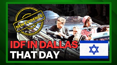 The IDF Was In Dallas The DAY OF JFK's Assassination: NEW Evidence