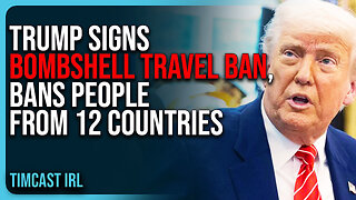 Trump Signs BOMBSHELL TRAVEL BAN, BANS People From 12 Countries