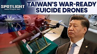 Taiwan Ups Overkill Drone Tech To Counter Xi Jinpings China Spotlight N18G