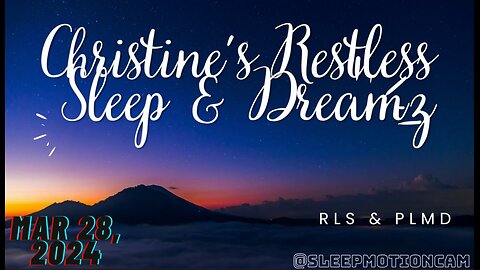 🎥FULL NIGHT SLEEP STREAM❤️ Mar 28, 2024 💤 Restless Sleep 😴 RLS & PLMD