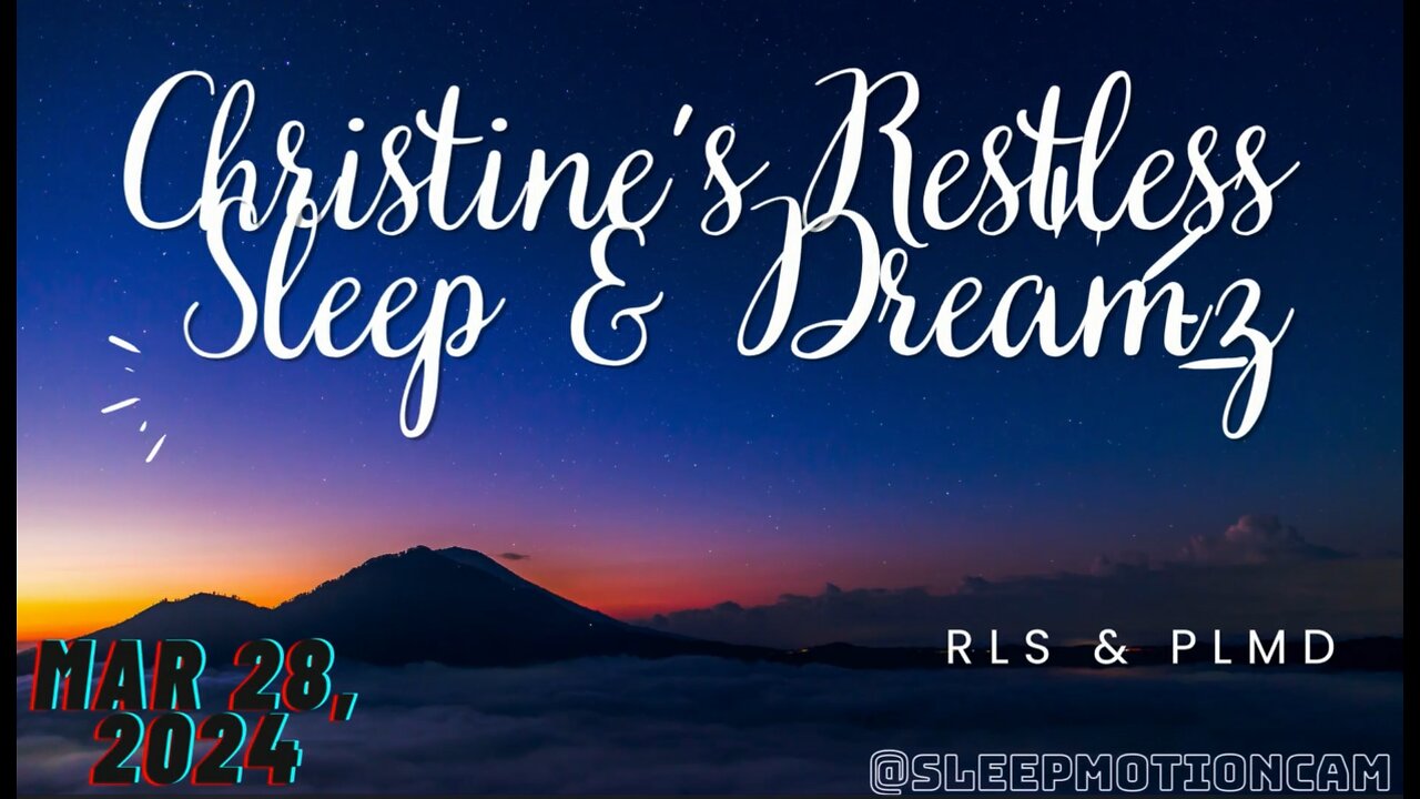 🎥FULL NIGHT SLEEP STREAM❤️ Mar 28, 2024 💤 Restless Sleep 😴 RLS & PLMD