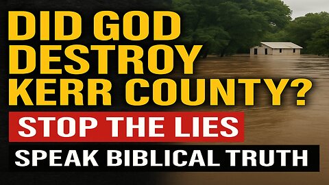 No, God Did NOT Destroy Kerr County | Exposing the Fake Prophets Exploiting Tragedy