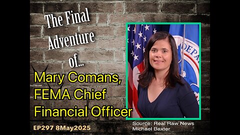 EP297: Mary Comans (FEMA) Final Adventure