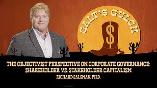 The Objectivist Perspective on Corporate Governance: Shareholder vs. Stakeholder Capitalism