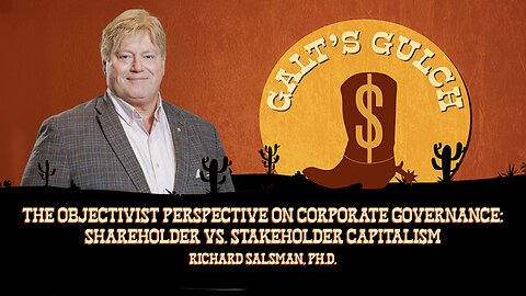 The Objectivist Perspective on Corporate Governance: Shareholder vs. Stakeholder Capitalism