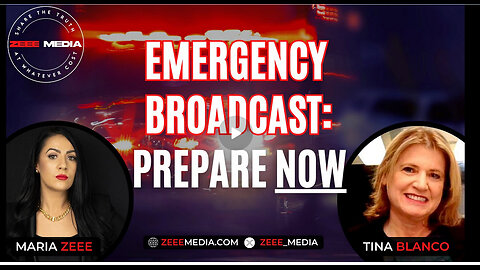 Emergency Broadcast: Prepare NOW ft. Tina Blanco | Maria Zee