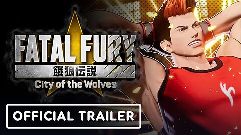 Fatal Fury - City of the Wolves - Official Dong Hwan Character Breakdown Trailer
