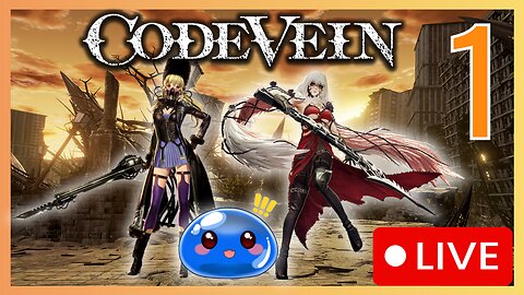 【Code Vein】First Time Code Vein! Let's BEGIN!