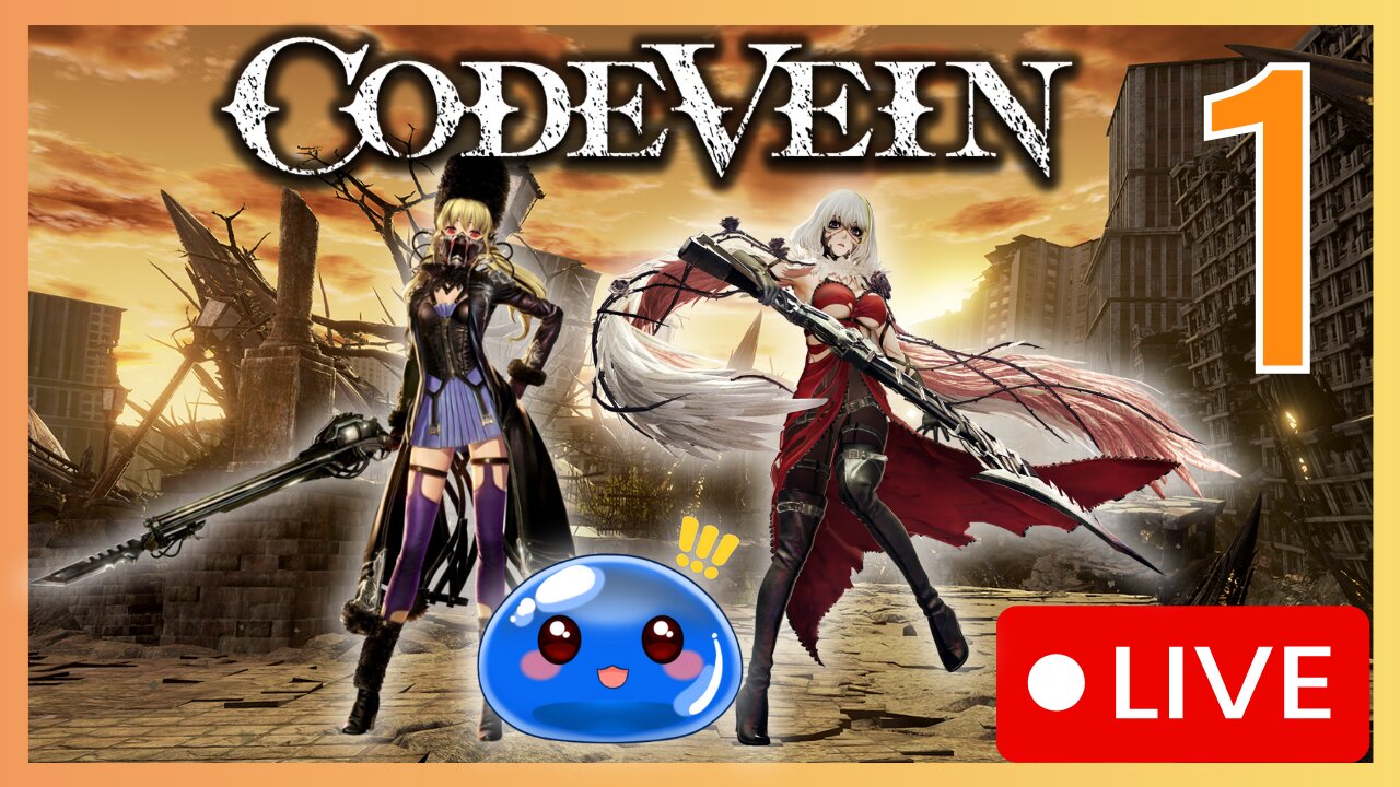 【Code Vein】First Time Code Vein! Let's BEGIN!