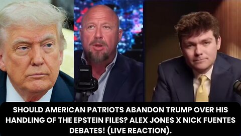 ALEX JONES x NICK FUENTES DEBATE: TRUMP, EPSTEIN, ISRAEL, + MORE!