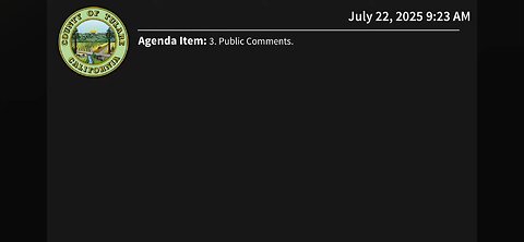TULARE COUNTY BOARD OF SUPERVISORS MEETING 7/22/25 (AUDIO): STOP THE SHOTS!