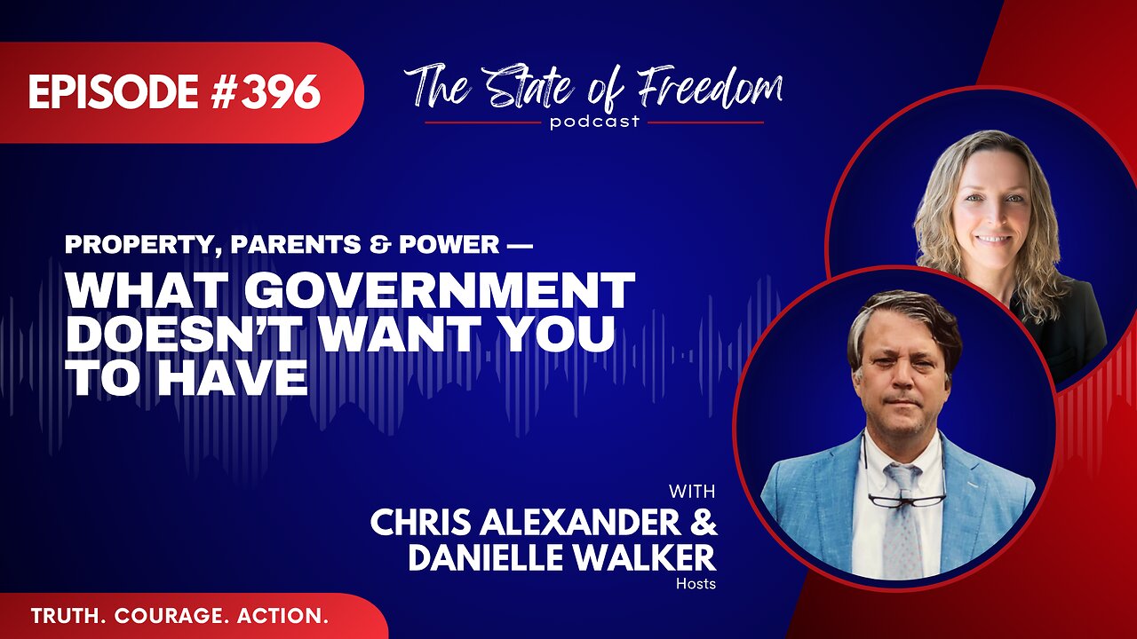 Property, Parents & Power — What Government Doesn’t Want You to Have