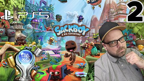 Playing Sackboy: A Big Adventure!! Going for the Platinum!! Stream 2