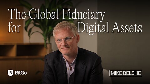 BitGo: The Global Fiduciary for Digital Assets