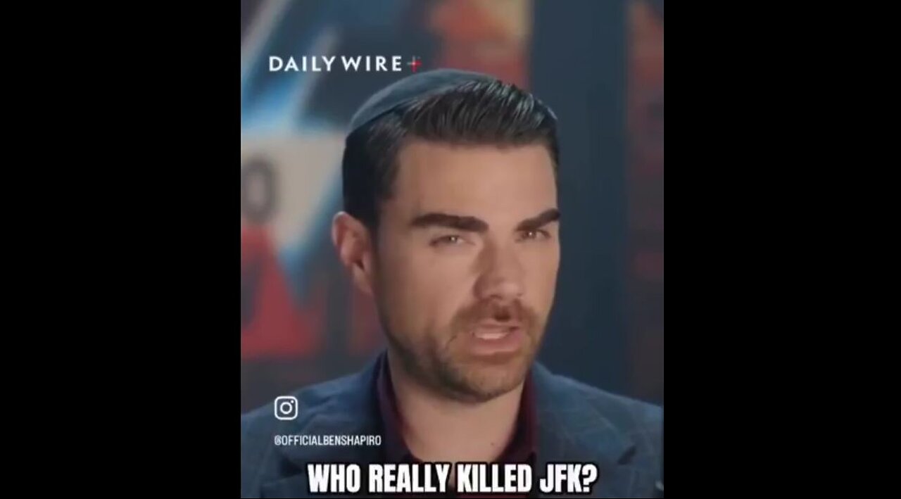 ''I Don't Care Who Killed JFK'' - Ben Shapiro