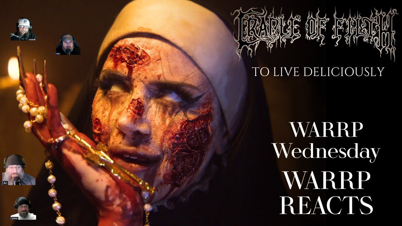 IT'S WARRP WEDNESDAY!!! Ogre Is Depraved! We React To Cradle Of Filth's To Live Deliciously!