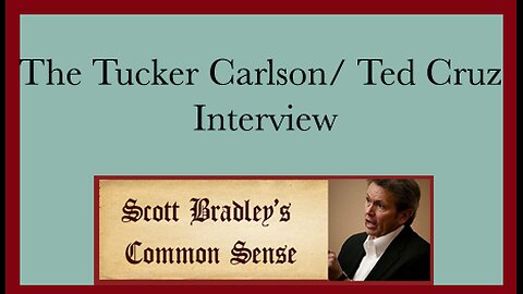 The Tucker Carlson/Ted Cruz Interview