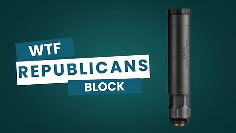 Republicans Are Blocking Suppressor Deregulation