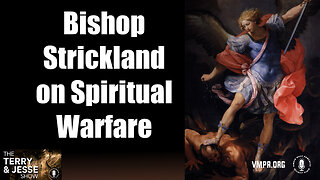 14 Apr 25, The Terry & Jesse Show: Bishop Strickland on Spiritual Warfare