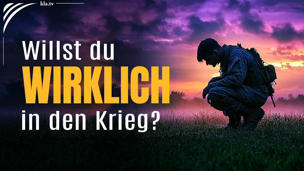 Willst du wirklich in den Krieg?