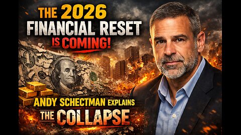 The 2026 Financial Reset Is Coming | Andy Schectman Explains the Collapse