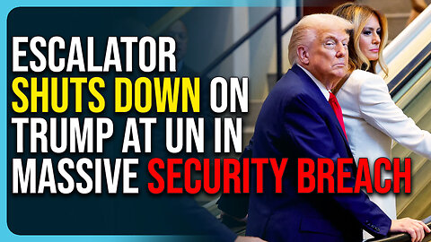 Escalator Shuts Down On Trump At UN In Massive Security Breach 