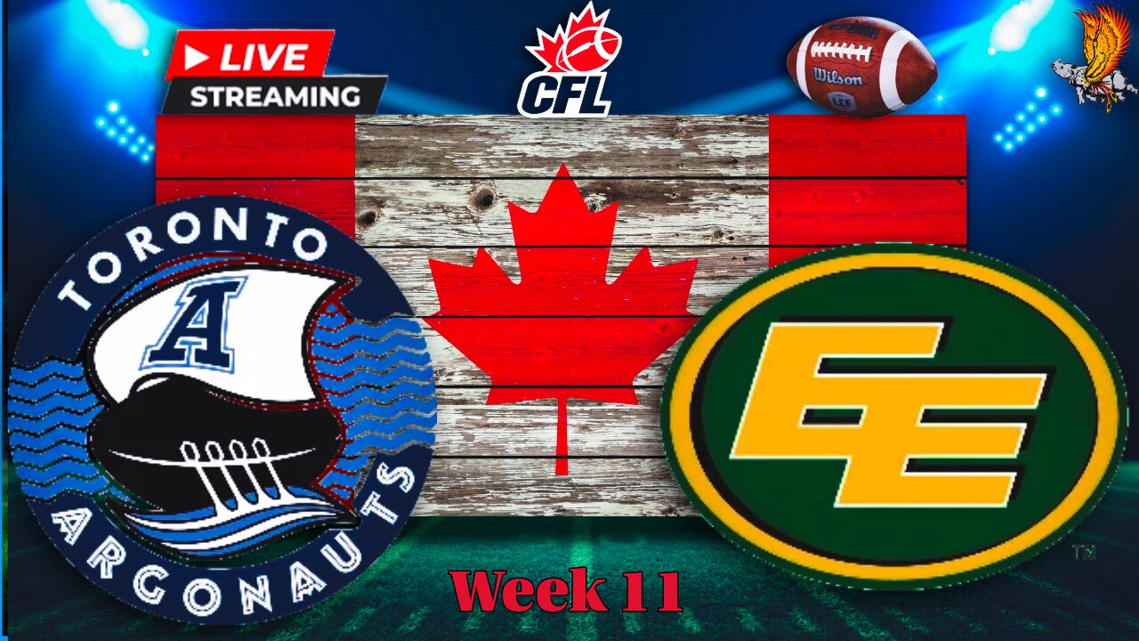 Toronto Argonauts vs Edmonton Elks: CFL LIVE Week 11 Watch Party and Play by Play