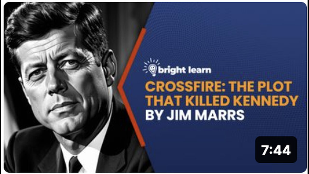 "Delving into 'BrightLearn - Crossfire': Jim Marrs' Insight on Kennedy's Death"