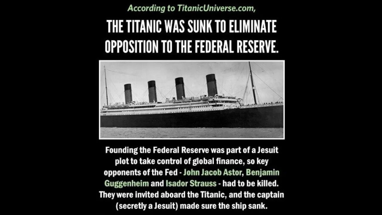 The Titanic was Sunk Deliberately to Create the Federal Reserve -Three men were the targets