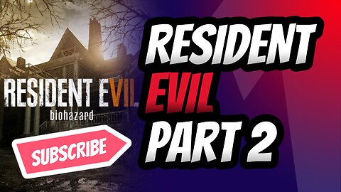 Let's Play Resident Evil 7|Part 2|My First Boss Fight