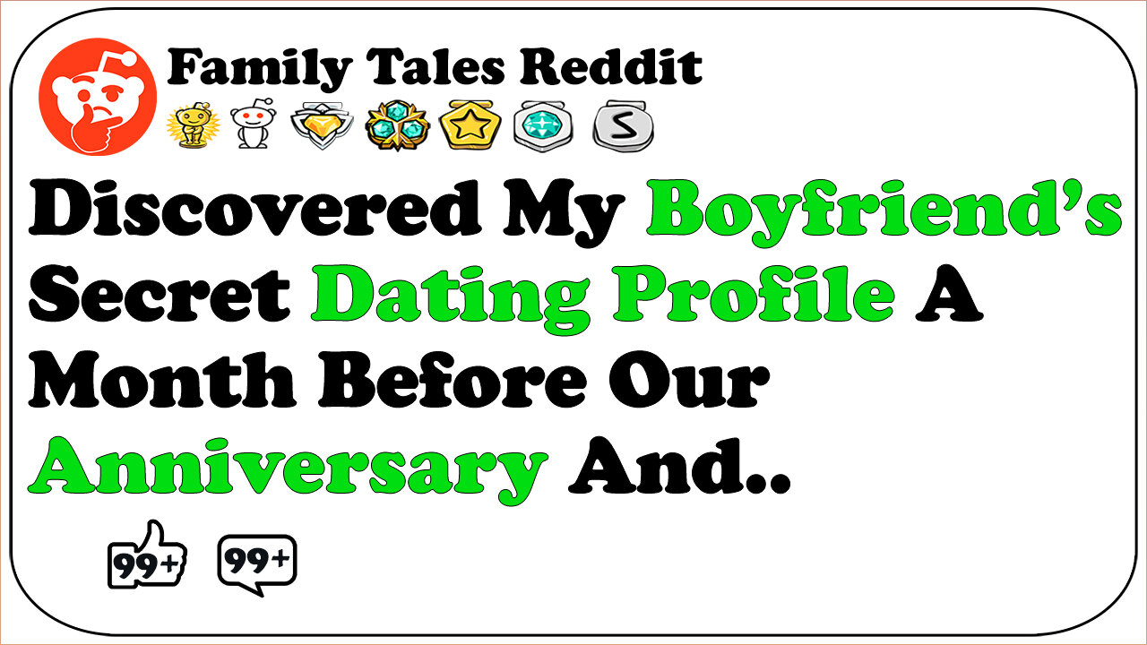 Discovered My Boyfriend’s Secret Dating Profile A Month Before Our Anniversary And...