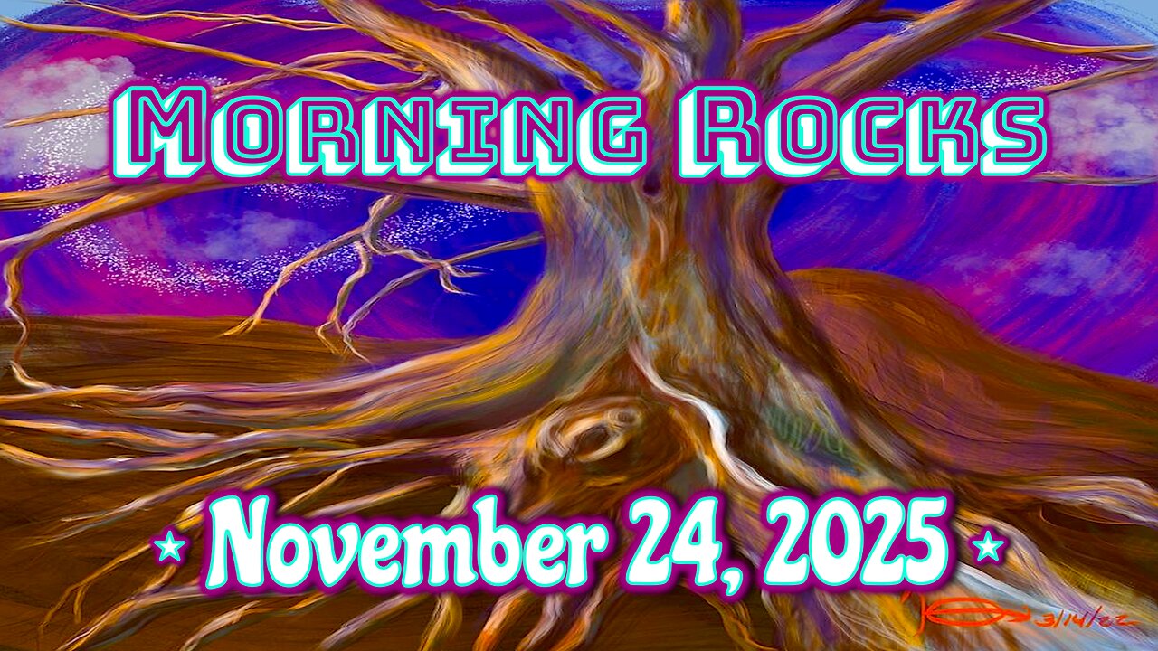 😎 Morning Rocks - 11.24.25