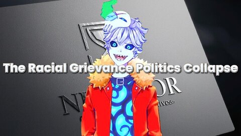 The Racial Grievance Politics Collapse