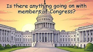 Is there anything going on with members of Congress?