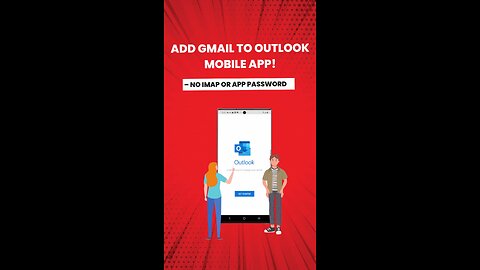 Add Gmail to Outlook Mobile App