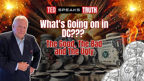 What's Going on in DC??? The Good, The Bad and The Ugly | Ted Provenza