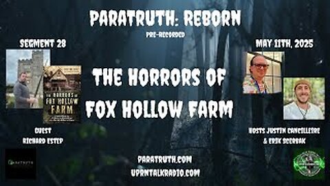 ParaTruth: Reborn - Richard Estep - The Horrors of Fox Hollow Farm