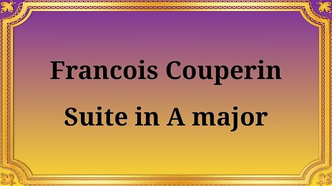François Couperin Suite in A major
