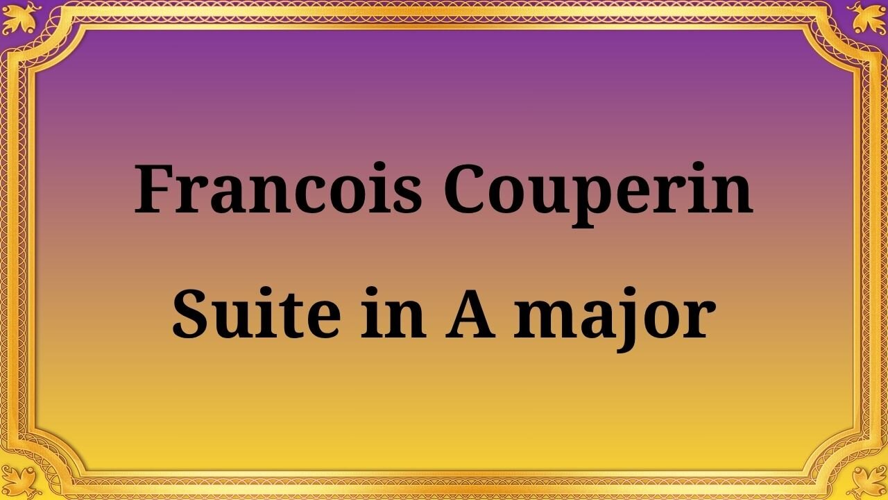 François Couperin Suite in A major