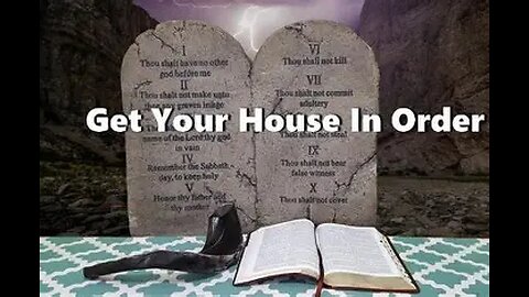 Get Your House In Order #SignsofTheTimes