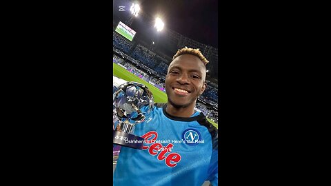 Osimhen’s dream move to Chelsea… Is it finally time?