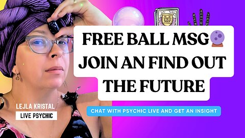 FREE BALL MSG🔮JOIN AN FIND OUT THE FUTURE